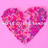 Maena - No Le Gusto Tanto - Single